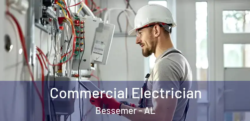  Commercial Electrician Bessemer - AL